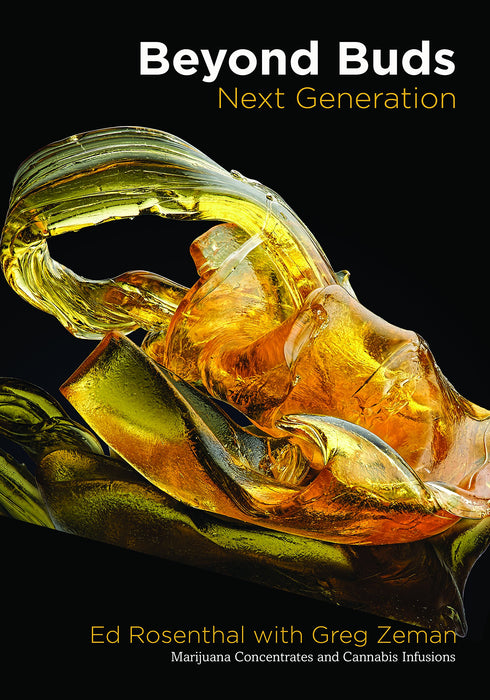 Books - Beyond Buds : Next Generation, Marijuana Concentrates and Cannabis Infusions